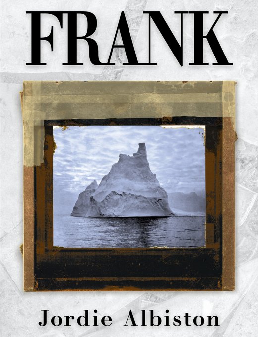 A white background with an old photograph of an iceberg in the middle. The text above the image says 'Frank' and the text below the image says 'Jordie Albiston'.
