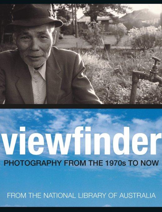 The top half of the image is a black and white photo of an elderly man in a suit and a hat, sitting in a garden. The bottom half of the image is a blue sky with whispy white clouds across it. The text over the bottom half of this image reads 'Viewfinder. Photography from the 1970s to now. From the National Library of Australia.'