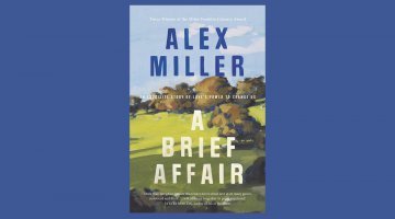Book cover for 'A Brief Affair' by Alex Miller on a dark blue background. The Book cover features a painting of the countryside with a bright blue sky.