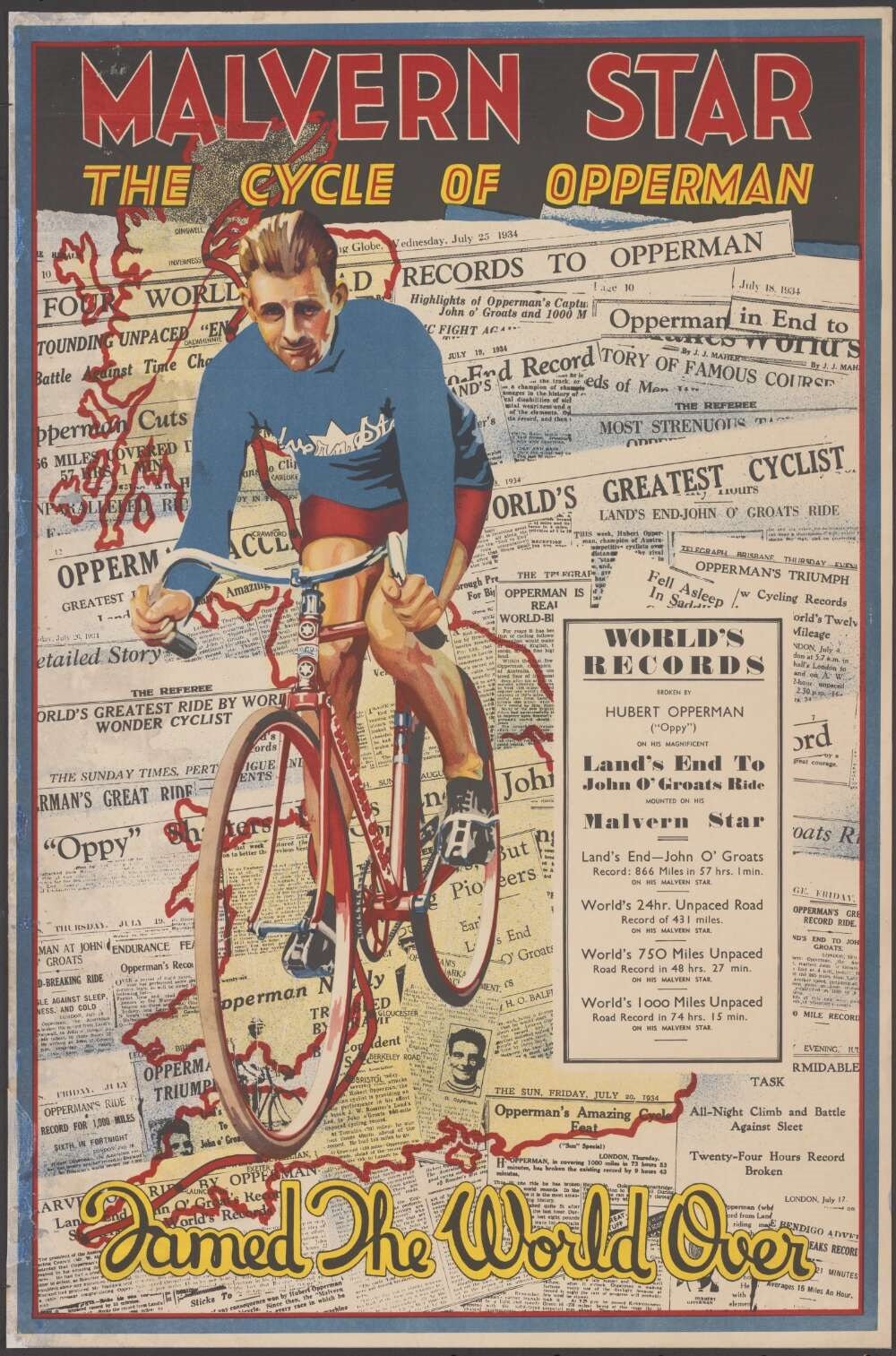 A photo of a poster which reads 'Malvern Star, The cycle of Opperman, famed the world over'. A drawing of a man in a blue jumper and red shorts rides a red bike, overlaid on many newspaper headlines saying 'World's greatest cyclist', and a map of the U.K. outlined in red.